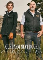 Watch Our Farm Next Door: Amanda, Clive and Kids 123movies