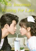 Watch Mr. Insomnia Waiting for Love 123movies