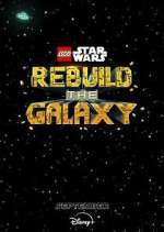 Watch LEGO Star Wars: Rebuild the Galaxy 123movies