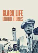 Watch Black Life: Untold Stories 123movies