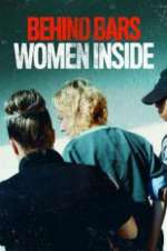 Watch Behind Bars: Women Inside 123movies