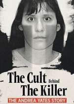 Watch The Cult Behind the Killer: The Andrea Yates Story 123movies