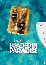 Watch Loaded in Paradise 123movies