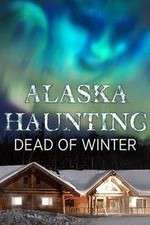 Watch Alaska Haunting: Dead of Winter 123movies
