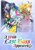 Watch A Wild Last Boss Appeared! 123movies