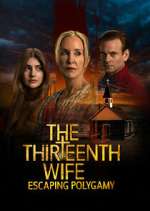 Watch The 13th Wife: Escaping Polygamy 123movies