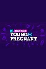 Watch Teen Mom: Young + Pregnant 123movies