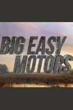 Watch Big Easy Motors 123movies