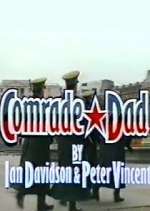 Watch Comrade Dad 123movies