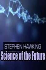 Watch Stephen Hawking's Science of the Future 123movies