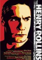 Watch The Henry Rollins Show 123movies