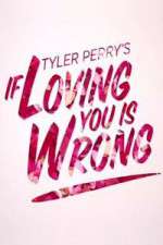 Watch Tyler Perry's If Loving You Is Wrong 123movies