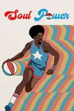 Watch Soul Power: The Legend of the American Basketball Association 123movies