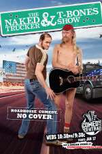 Watch The Naked Trucker and T-Bones Show 123movies