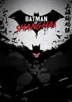 Watch Batman of Shanghai 123movies