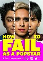 Watch How to Fail as a Popstar 123movies
