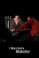Watch I Married a Mobster 123movies