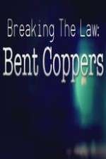 Watch Breaking the Law: Bent Coppers 123movies