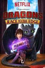 Watch DreamWorks Dragonsâ€‹: Race to the Edge 123movies