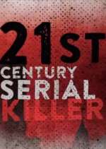 Watch 21st Century Serial Killer 123movies