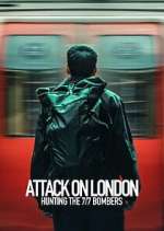 Watch Attack on London: Hunting the 7/7 Bombers 123movies