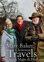 Watch Matt Baker: Christmas Travels with Mum & Dad 123movies