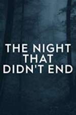 Watch The Night That Didn\'t End 123movies