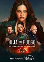 Watch Hija del fuego: la venganza de la bastarda 123movies
