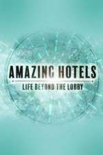 Watch Amazing Hotels: Life Beyond the Lobby 123movies