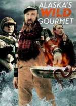 Watch Alaska's Wild Gourmet 123movies