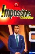 Watch Impossible Celebrities 123movies