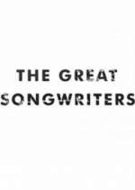 Watch The Great Songwriters 123movies
