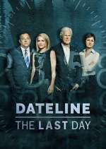Watch Dateline: The Last Day 123movies
