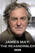 Watch James May The Reassembler 123movies