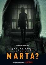 Watch Â¿DÃ³nde EstÃ¡ Marta? 123movies
