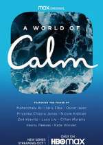 Watch A World of Calm 123movies