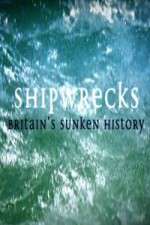 Watch Shipwrecks: Britain's Sunken History 123movies