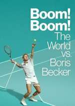 Watch Boom! Boom! The World vs. Boris Becker 123movies