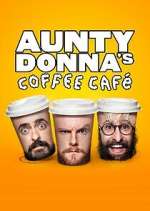 Watch Aunty Donna's Coffee Cafe 123movies