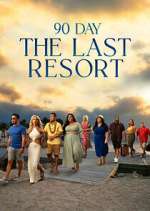 Watch 90 Day: The Last Resort 123movies