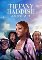 Watch Tiffany Haddish Goes Off 123movies