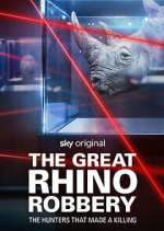 Watch The Great Rhino Robbery 123movies