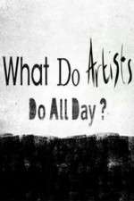Watch What Do Artists Do All Day? 123movies