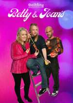 Watch Building Betty & Joan\'s 123movies