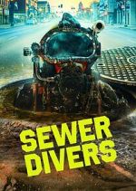 Watch Sewer Divers 123movies
