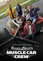 Watch Kevin Hart's Muscle Car Crew 123movies