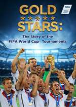 Watch Gold Stars: The Story of the FIFA World Cup Tournaments 123movies