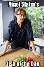 Watch Nigel Slaters Dish of the Day 123movies