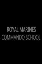 Watch Royal Marines Commando School 123movies