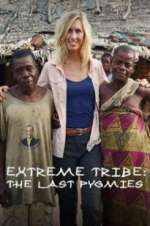 Watch Extreme Tribe: The Last Pygmies 123movies